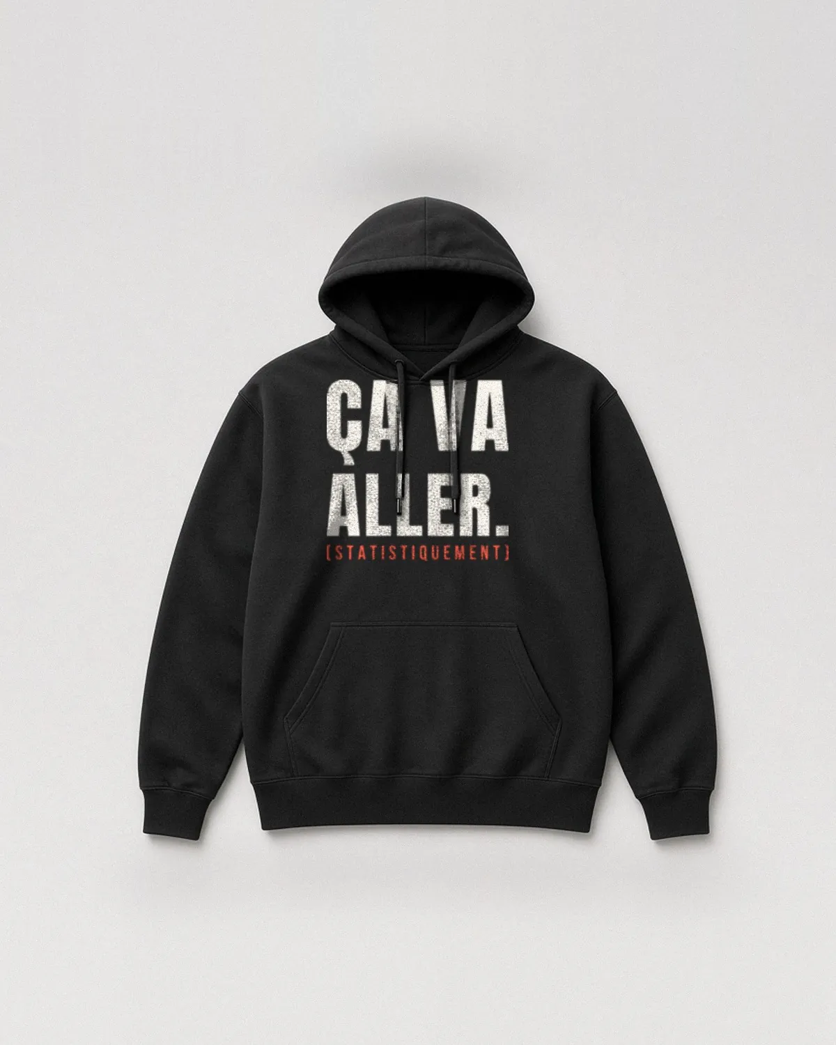 Hoodie noir avec le design « Ça va aller. (statistiquement) » en grandes lettres capitales (vue de face, à plat)